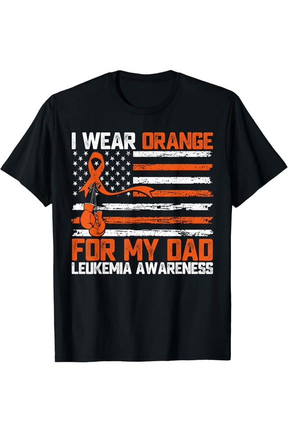 men and women can wear,I Wear Orange For My Dad Leukemia Awareness Month T-Shirt