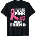 thumbnail image 1 of men and women can wear，I Wear Pink For My Best Friend Breast Cancer Awareness T-Shirt, 1 of 4