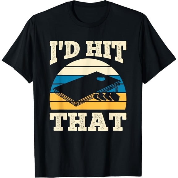 men and women can wear，I'd Hit That Bag Bean Cornhole T-Shirt