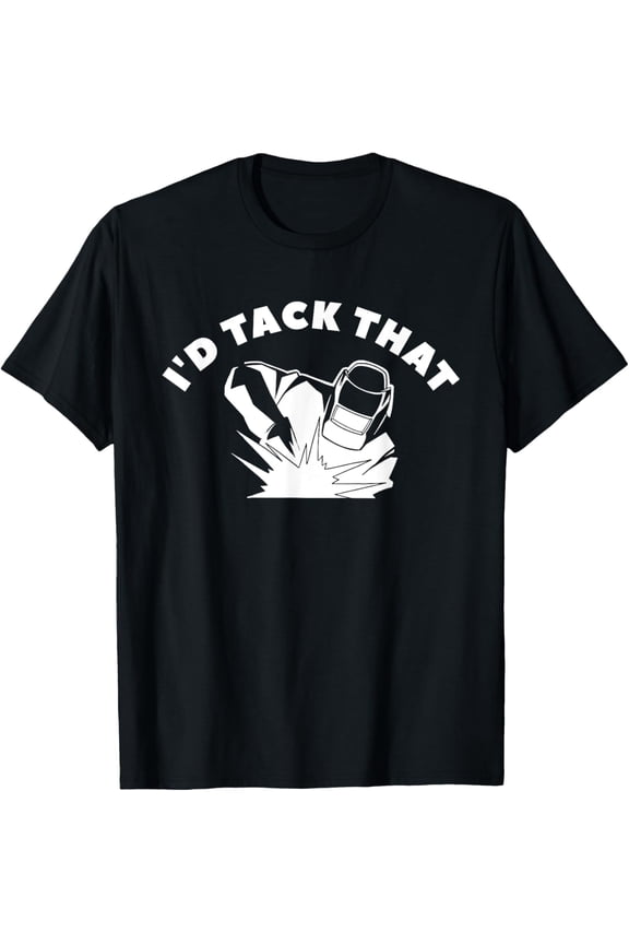 men and women can wear,I'd Tack That Metal Worker Welder Welding T-Shirt