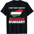 thumbnail image 1 of men and women can wear，I don't need theraphy Hungary Hungarian flag T-Shirt, 1 of 4