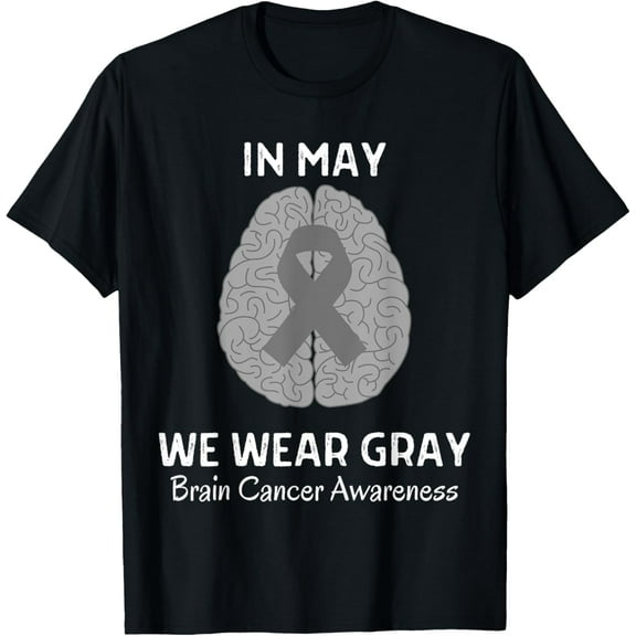 men and women can wear，In May We Wear Gray Brain Cancer Awareness Month T-Shirt