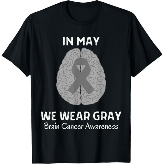 men and women can wear,In May We Wear Gray Brain Cancer Awareness Month T-Shirt