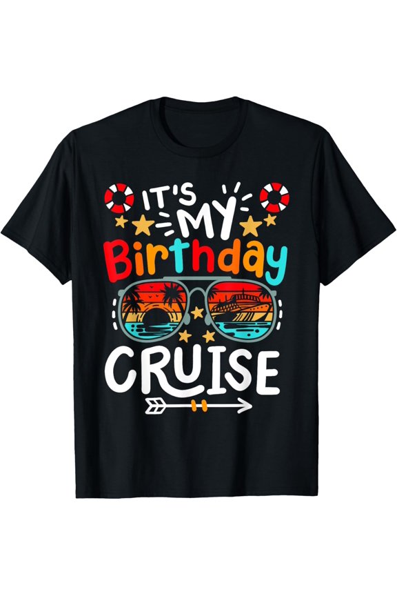 men and women can wear,It's My Birthday Cruise Men Women Kids Cruising Vacation T-Shirt