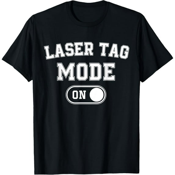 men and women can wear，Laser Tag Mode On Funny Laser Tag Player Gift Instructor T-Shirt