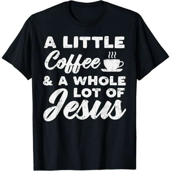 men and women can wear，Little Coffee Jesus God Christ Religious Christian Gift T-Shirt