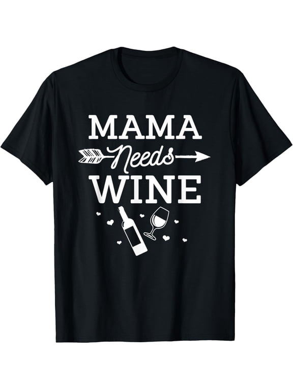 men and women can wear,Mama Needs Wine Glass Bottle Funny Drinking Alcohol Mom Gift T-Shirt
