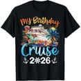 thumbnail image 1 of men and women can wear，My Birthday Cruise 2026 Family Cruise Vacation Trip Birthday T-Shirt, 1 of 4