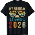 thumbnail image 1 of men and women can wear，My Birthday Cruise 2026 Family Matching Cruising Sunglasses T-Shirt, 1 of 4