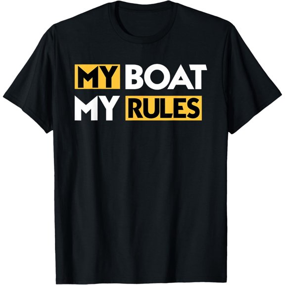 men and women can wear,My Boat My Rules Sailboat Sail Boating Captain Sailing Yacht T-Shirt