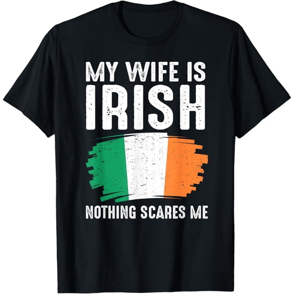 men and women can wear，My Wife Is Irish Irland Pride Flag Heritage Roots Proud T-Shirt