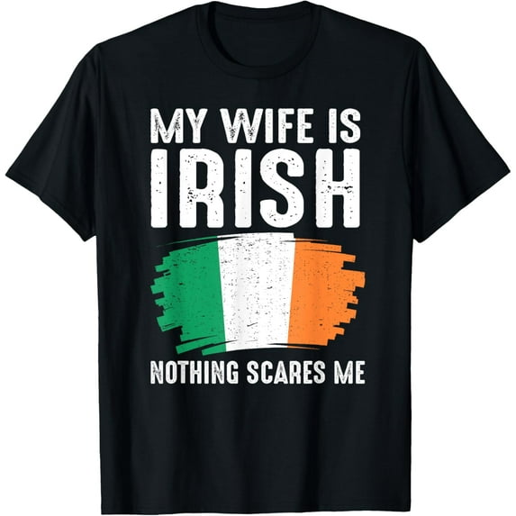 men and women can wear,My Wife Is Irish Irland Pride Flag Heritage Roots Proud T-Shirt
