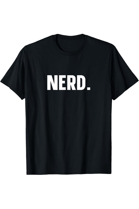 men and women can wear,NERD Funny Tee Nerd T-Shirt