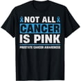thumbnail image 1 of men and women can wear，Not All Cancer Is Pink - Prostate Cancer Awareness Month T-Shirt, 1 of 4