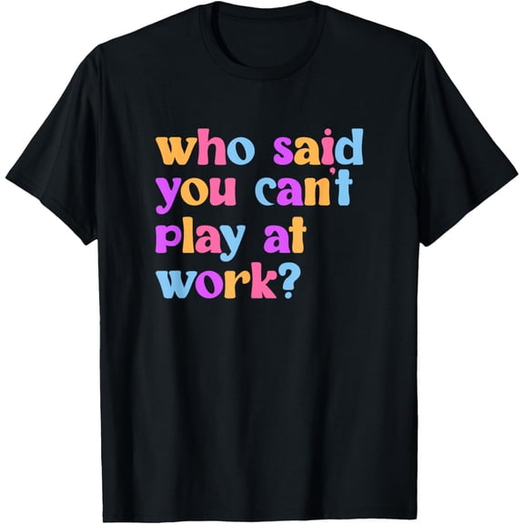 men and women can wear，Play Therapist Funny Play Therapy T-Shirt