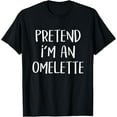 thumbnail image 1 of men and women can wear，Pretend I'm An Omelette Costume Funny Egg Halloween Party T-Shirt, 1 of 4