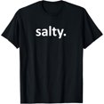 thumbnail image 1 of men and women can wear，Salty Gamer Funny Salty T-Shirt, 1 of 4