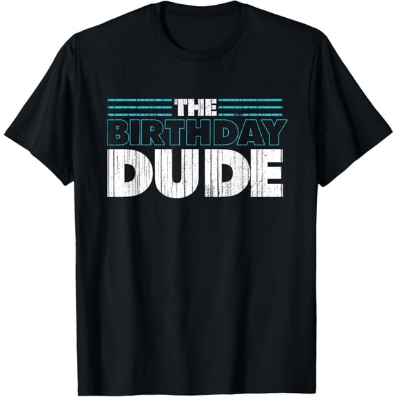 men and women can wear，The Birthday Dude | Birthday Party Celebration T-Shirt