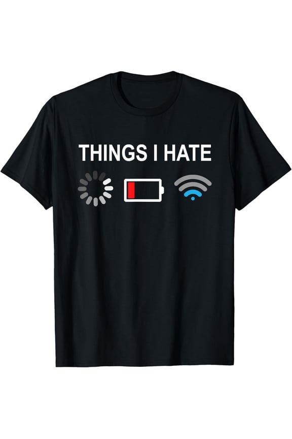 men and women can wear,Things I Hate Funny Programmer Gamer Computer Nerd Streaming T-Shirt