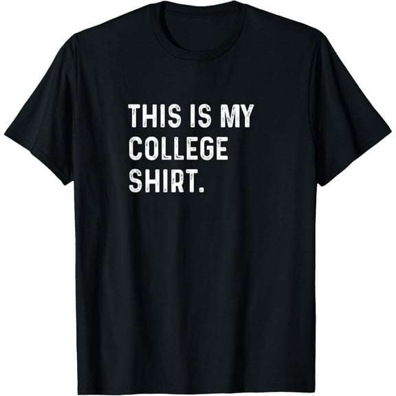 men and women can wear,This Is My College Shirt - Student Campus Class Study T-Shirt