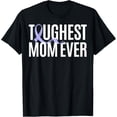 thumbnail image 1 of men and women can wear，Toughest Mom Ever Esophageal Cancer T-Shirt, 1 of 4