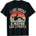thumbnail image 1 of men and women can wear，Vintage Retro I Like Orcas &Maybe 3 People Orca Killer Whale T-Shirt, 1 of 4