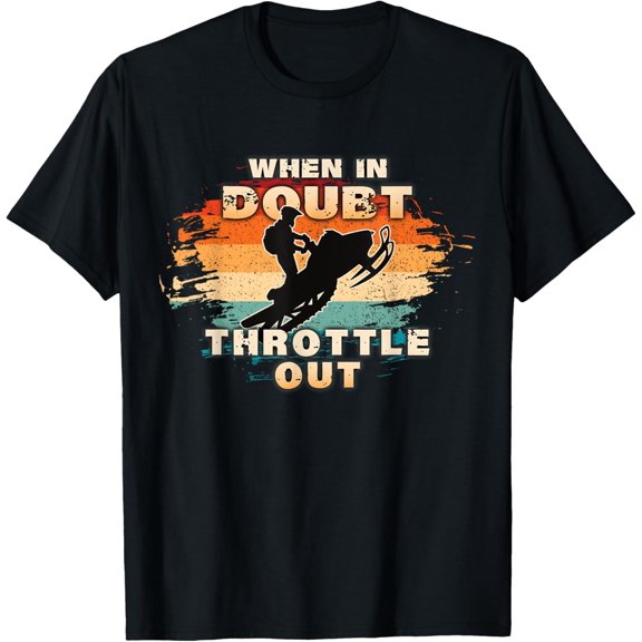 men and women can wear,Vintage Retro When In Doubt Throttle Out Snowmobile Gifts T-Shirt