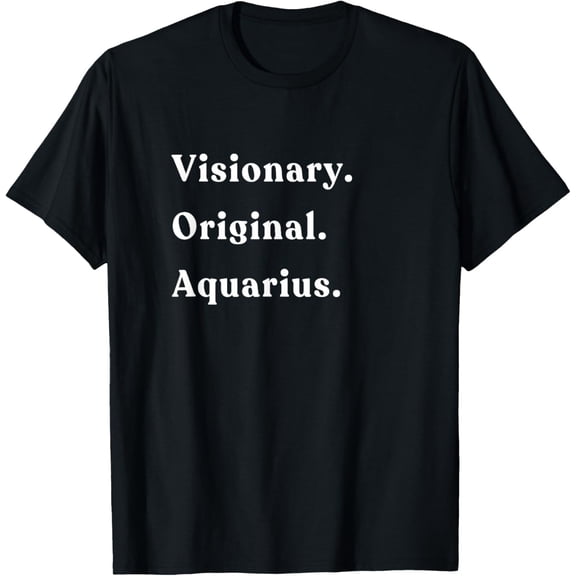 men and women can wear，Visionary, Original Aquarius Personality Zodiac Sign T-Shirt