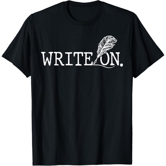 men and women can wear,Write On Writing Writer Author Job T-Shirt