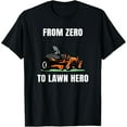 thumbnail image 1 of men and women can wear，Zero to Lawn Hero Lawn Mower Groundskeeper Landscape for Men T-Shirt, 1 of 4