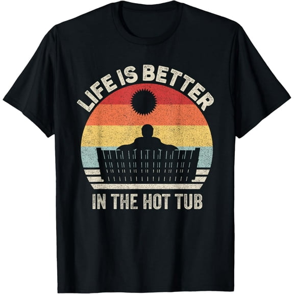 men and women can wear锛孷intage Retro Life Is Better In The Hot Tub T-Shirt