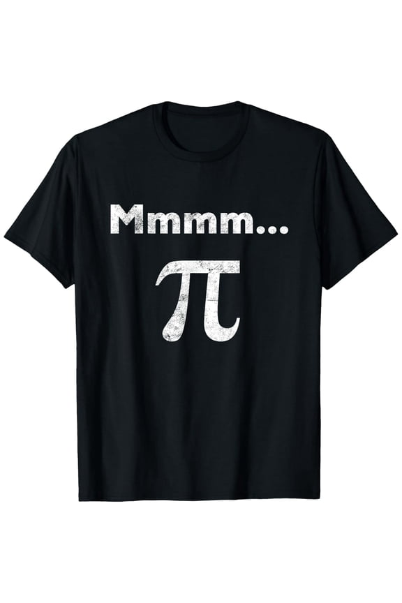 men and women can wear閿涘mm Pi Mmmm Pi Mmm Pie Distressed Pi Day Math Geek Nerd Gift T-Shirt