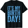 thumbnail image 1 of men and women can wear锛孖t's My Birthday T-Shirt, 1 of 7