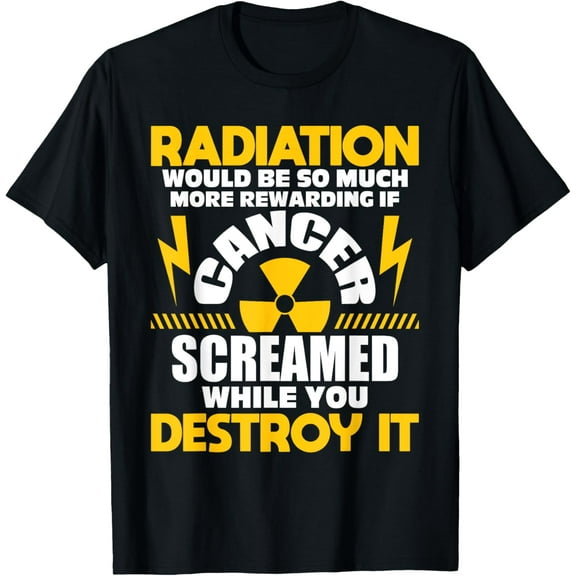 mens Rewarding If Cancer Screamed - Radiation Therapy Chemo X-Ray T-Shirt100% cotton short-sleeved shirt for both men and women