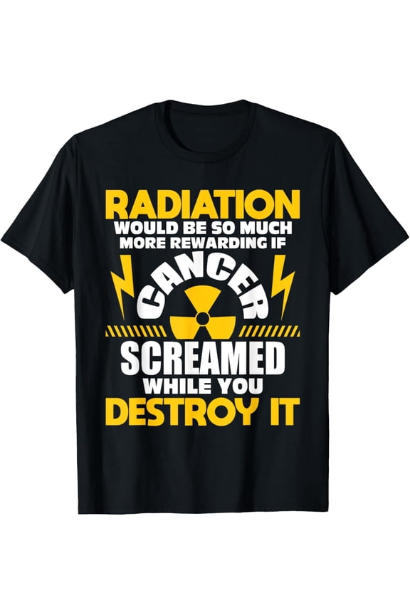mens Rewarding If Cancer Screamed - Radiation Therapy Chemo X-Ray T-ShirtMen and women can wear, black T-shirts, gifts. Age: M,L，XL 2XL, 3XL, 408XL