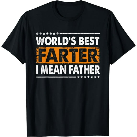 mens worlds best farter i mean father fathers day dad Funny T-Shirt