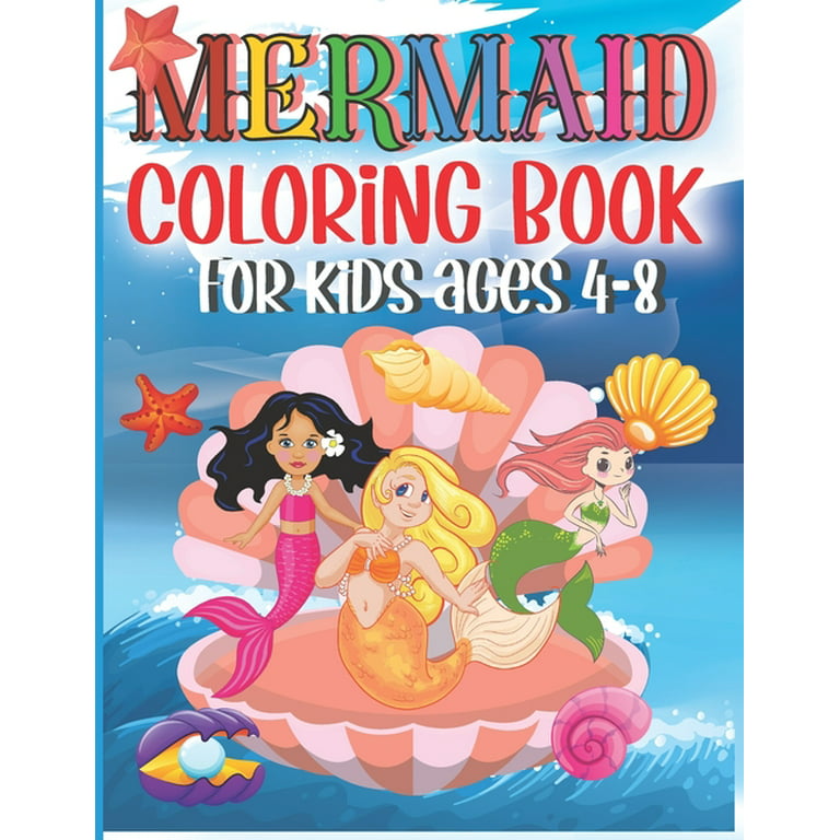 mermaid coloring book for kids ages 4-8: activity book for children Unique  Coloring Pages For Kids Ages 4-8, 9-12 (US Edition) (Silly Bear Coloring  Books) (Paperback) 