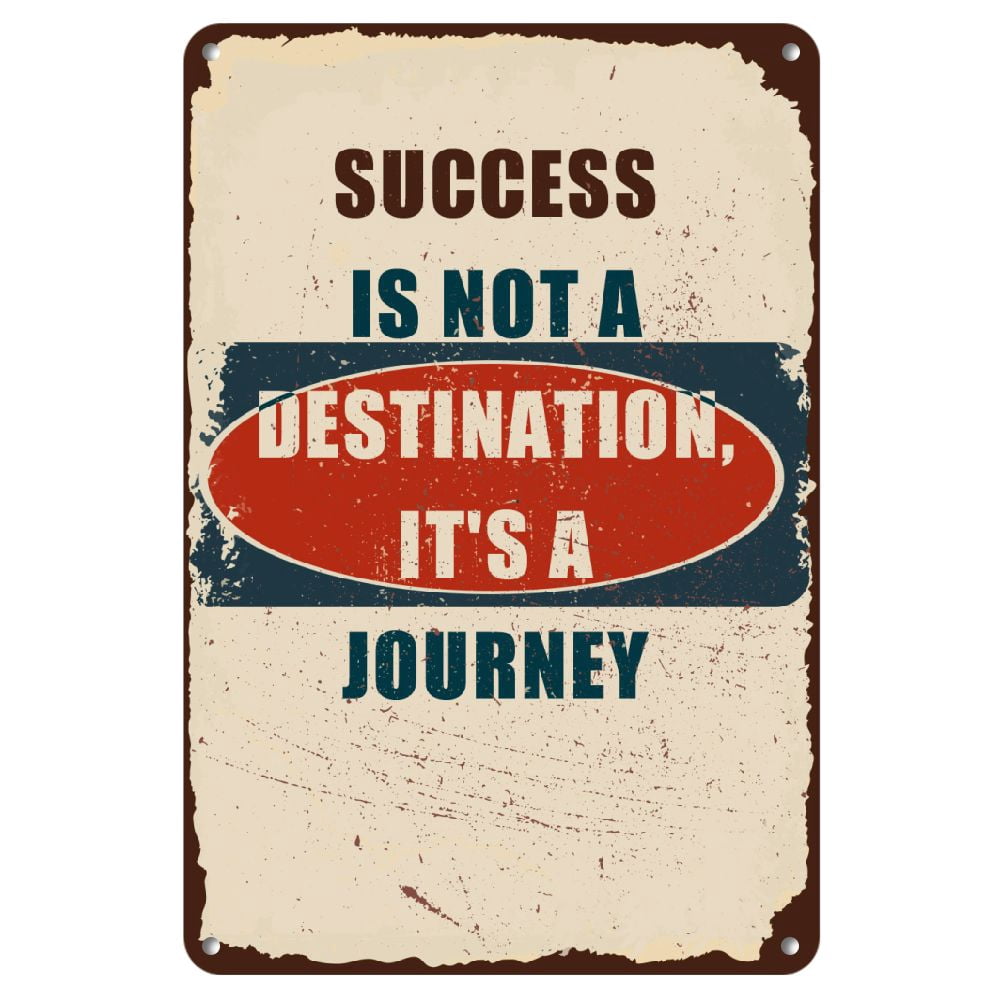 A metal sign with a motto for life, 