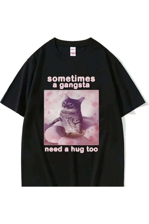 metimes A Gangsta Need A h1ug Too Funny t Meme Graphic T S1Hir Wo High Quality FaS1Hion Oversized Cotton T-S1Hirt TopsPlus Size Butterfly Graphic T-S1Hirt For Wo, 7