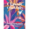 thumbnail image 1 of mini: Classic Cocktails : The most popular classics Blend, build, shake and stir! (Hardcover), 1 of 1