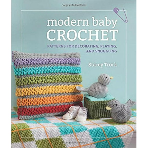 Pre-Owned modern baby Crochet: Patterns for Decorating, Playing, and Snuggling (Paperback) 1604683392 9781604683394