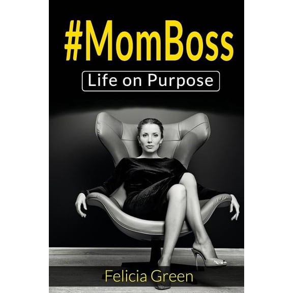#momboss: Life On Purpose (Paperback)