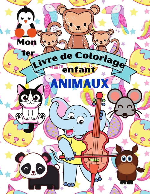 Mon Premier Livre De Coloriage Animaux - À partir de 2 ans: Cahier coloriage  pour garçon & filles - Apprendre à colorier pour enfants de 2 ans - Color  (Paperback)