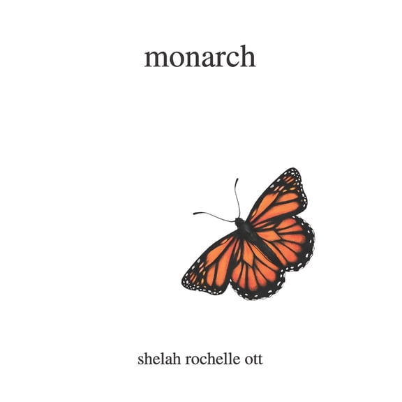 monarch (Paperback) by Shelah Rochelle Ott