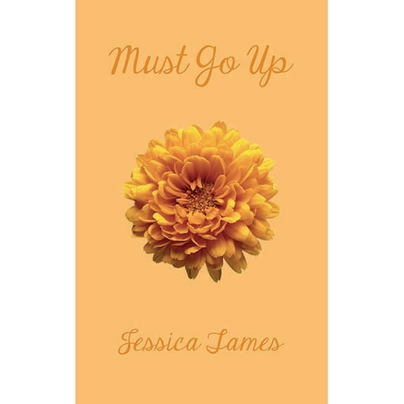 must go up: poems and prose, (Paperback)