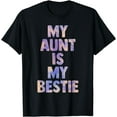 thumbnail image 1 of my aunt is my bestie for niece nephew matching set Tie Dye T-Shirt, 1 of 4