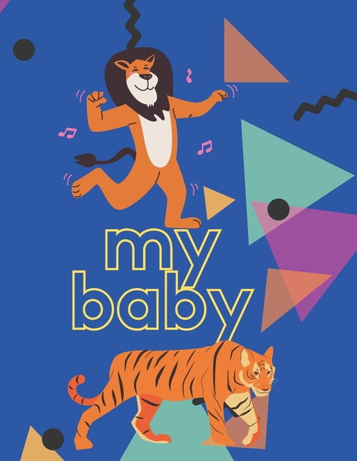 my baby: animals coloring book for kids, color your favorite animals with this adorable animal coloring book for girls &, (Paperback)