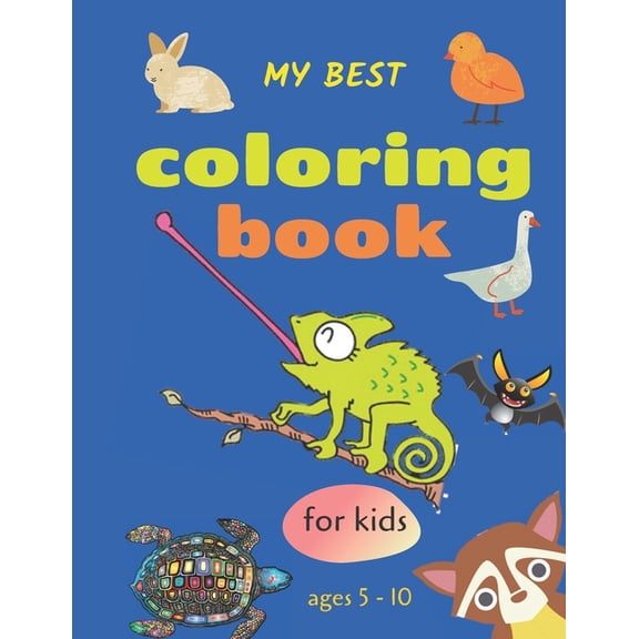 my best coloring book for kids ages 5 - 10: simple animal coloring pages for toddlers & little kids (Paperback)