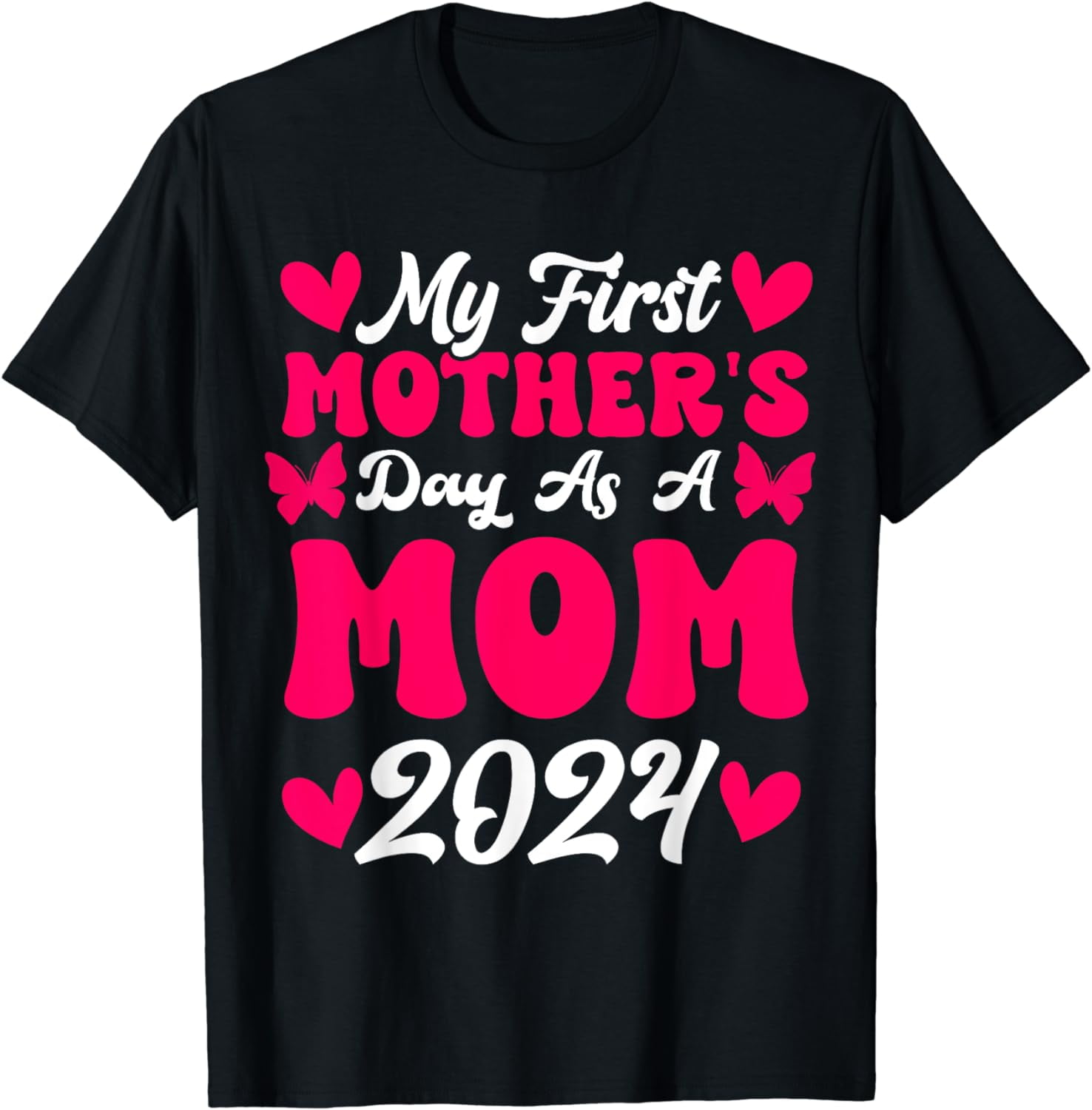 my first mother's day as a mom 2024 Happy Mother's Day 2024 T-Shirt ...