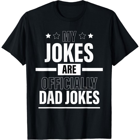 my jokes are officially dad jokes funny dad fathers day gift T-Shirt